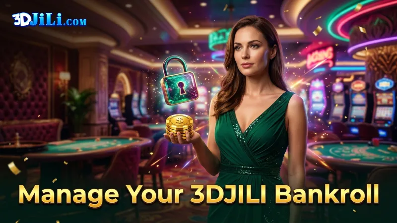 practice-responsible-bankroll-management-for-sustained-3djili-enjoyment